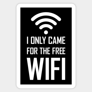 I only came for the free wifi funny gift Sticker